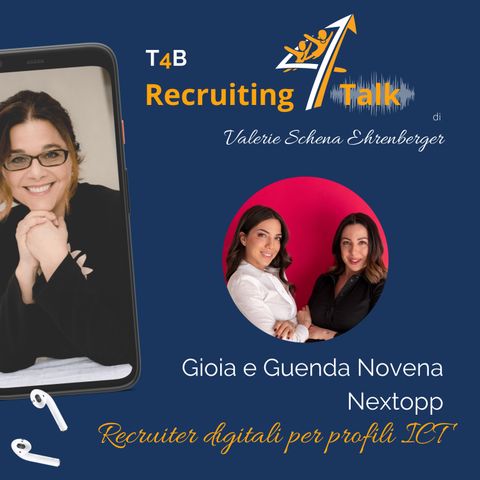 T4B 27 - Gioia e Guenda Novena - Recruiter digitali per profili ICT