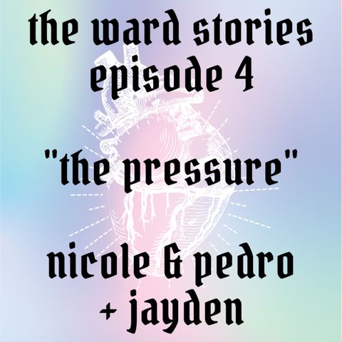 Episode 4 - "The Pressure" (Nicole, Pedro, Jayden)