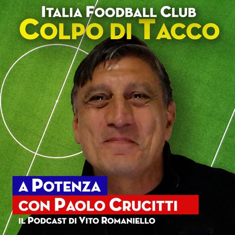 Paolo Crucitti e la promozione in C1 con il Potenza
