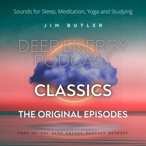 Deep Energy 541 - The Solitude of Seclusion - Part 1 - Background Music for Sleep, Meditation, Relaxation, Massage, Yoga and Studying