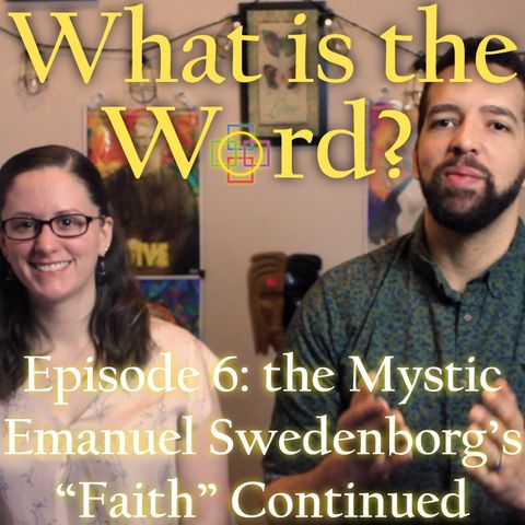 What is the Word? 18th-Century Mystic Emanuel Swedenborg's Book on "Faith" Continued