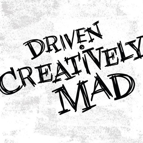 DCM 1: Who and What is Driven Creatively Mad?
