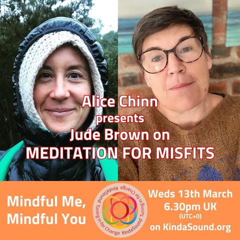Mindful Me, Mindful You | Jude Brown on Meditation for Misfits with Alice Chinn