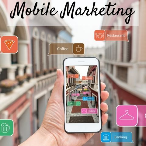 In 2021, Here Are The Top Five Reasons Why You Should Concentrate On Mobile Marketing