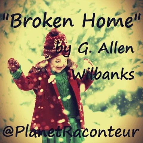 Broken Home by G. Allen Wilbanks