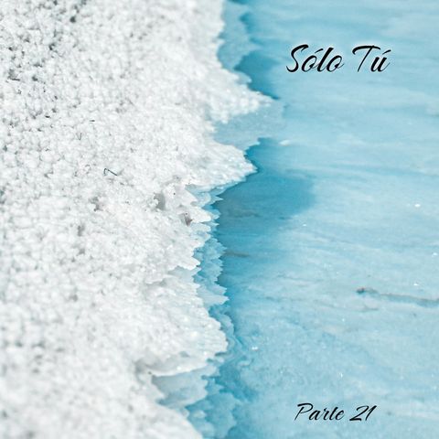 Tú 2 | Parte 21
