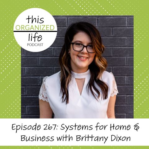 ep 267: Creating Systems with Brittany Dixon
