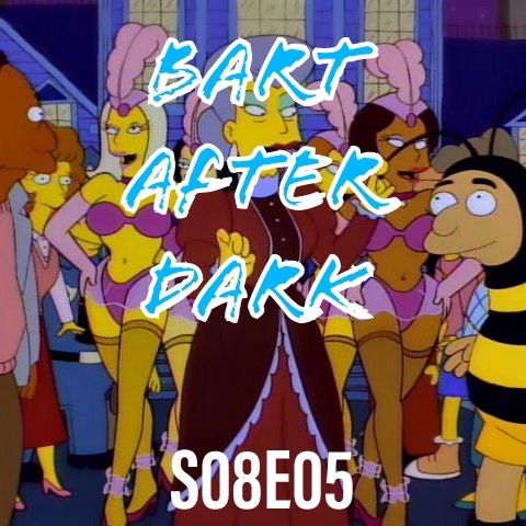 123) S08E05 (Bart After Dark)
