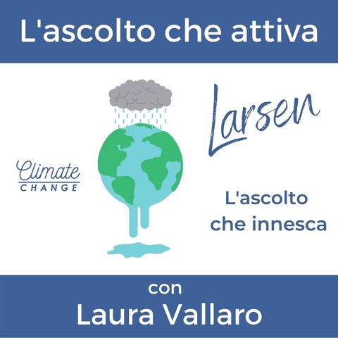 5. L'ascolto che attiva - con Laura Vallaro, portavoce di Fridays for Future
