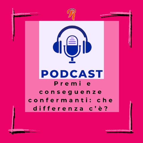 Premi e conseguenze confermanti: che differenza c'è?