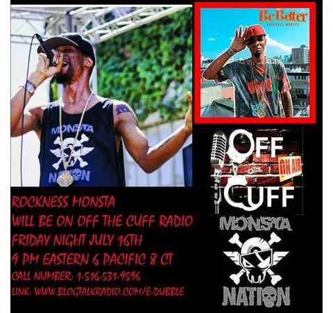 OFF THE CUFF RADIO- THE ROCKNESS MONSTA EPISODE #409