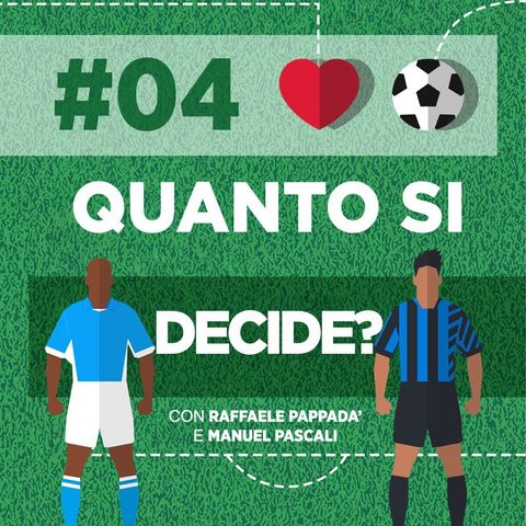 S2E4 - Quanto si decide?