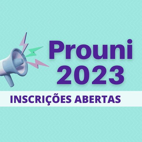 Abertas as inscrições para o Prouni 2023