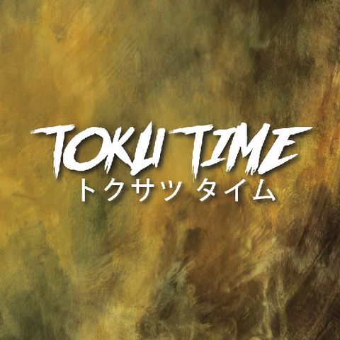 TOKUTIME PODCAST 3