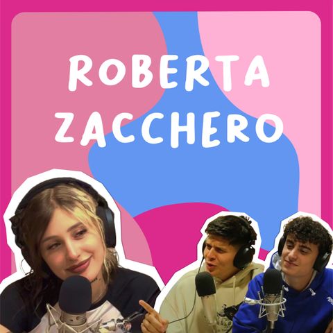 ROBERTA ZACCHERO, una vita da INFLUENCER | Ep.3