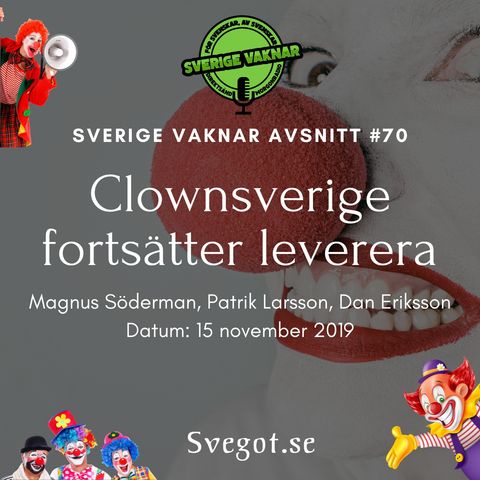 70. Clownsverige fortsätter leverera