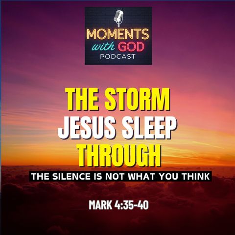 The Storm Jesus Slept Through