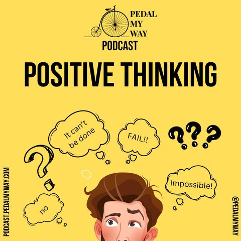 Episode 18 - Positive Thinking