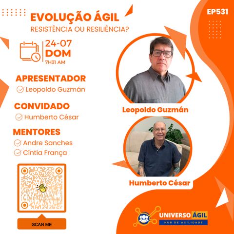 #JorandaAgil731 E531 #EvoluçãoAgil #Resistência ou Resiliência