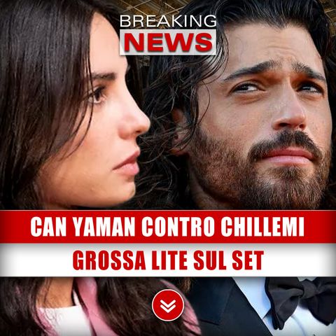 Can Yaman Contro Francesca Chillemi: Grossa Lite Sul Set!