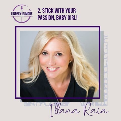 Stick with your passion, baby girl! An interview with  Illana Raia.