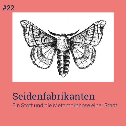 #22 Die Seidenfabrikanten