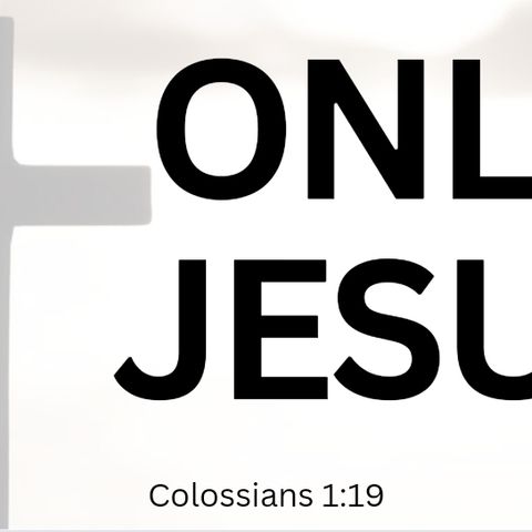 Only Jesus