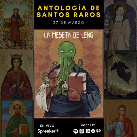 Ep. 27 - Antología de Santos raros
