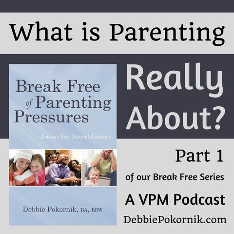 What is Parenting Really About?