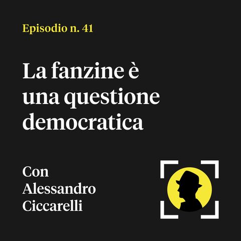 La fanzine è una questione democratica - con Alessandro Ciccarelli (di Monkeyphoto)