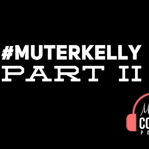Mute R Kelly - Pt. 2