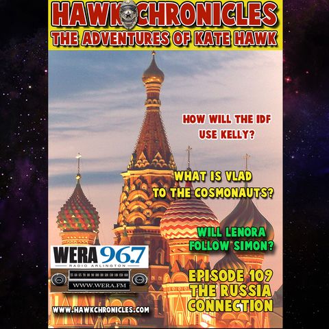 Episode 109 Hawk Chronicles "The Russia Connection"