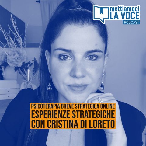 221 - Psicoterapia breve strategica online, esperienze strategiche con Cristina Di Loreto