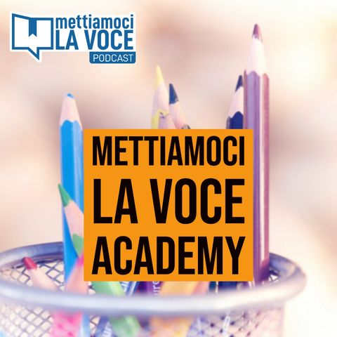 150 - Mettiamoci la voce Academy