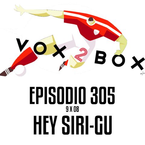 Episodio 305 (9x08) - Hey Siri-gu - ft. Unfair Play