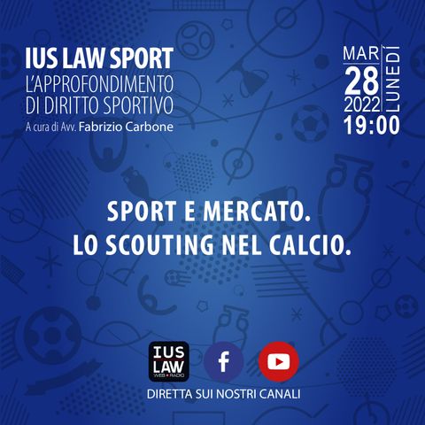 SPORT E MERCATO. LO SCOUTING NEL CALCIO. - Ius Law Sport