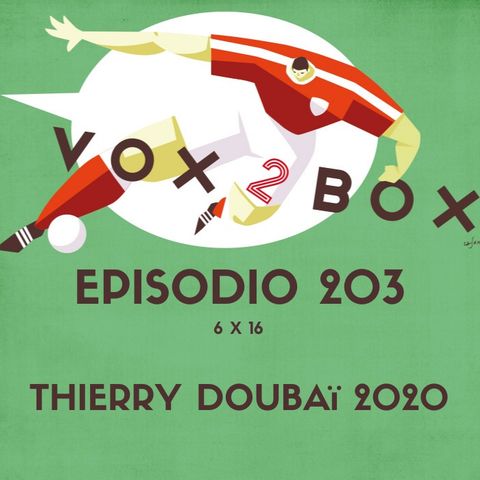 Episodio 203 (6x16) - Thierry Doubaï 2020