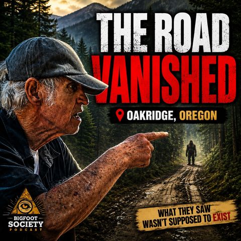 A Bigfoot Appeared on a Road That Wasn’t There Near Oakridge, Oregon