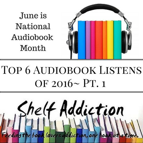 Ep 12: Top 6 Audiobook Listens of 2016 Pt. 1