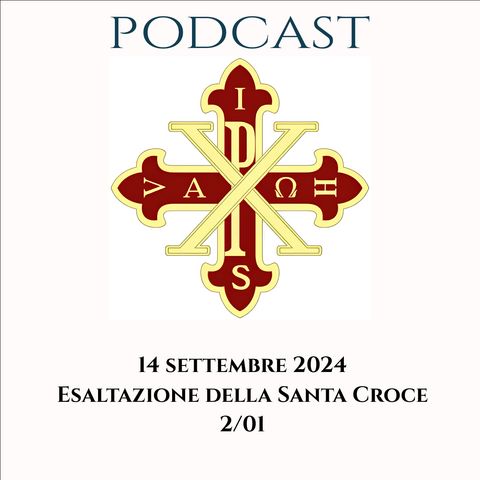 PODCAST 2-1 ESALTAZIONE SANTA CROCE