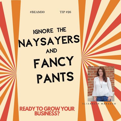 EPS 26 Just Be Yourself And Ignore Naysayers Fancy Pants