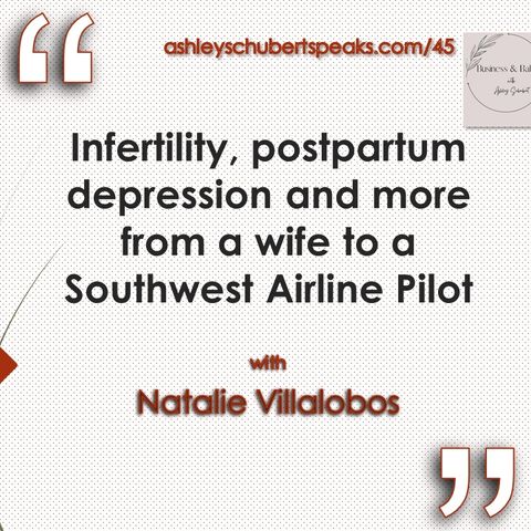 Episode 45 - "Infertility" with Natalie Villalobos