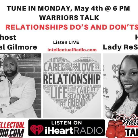 Warrior Talk Radio/Relationships Do’s and Don’ts.
