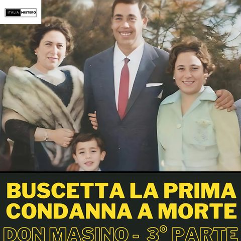 Buscetta "Don Masino" (3° parte - la prima condanna a morte)