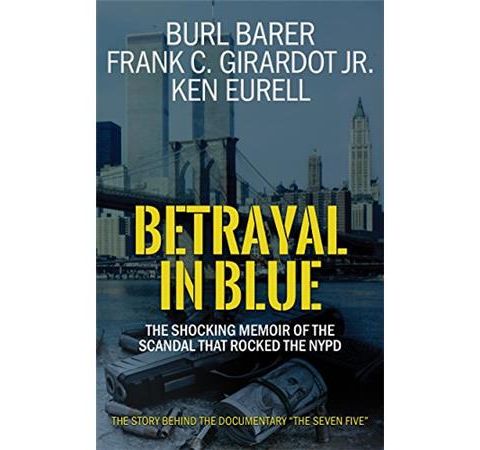 BETRAYAL IN BLUE-Burl Barer, Frank C. Girardot Jr. and Ken Eurell
