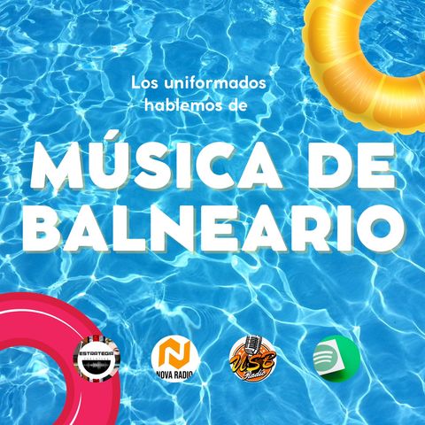 Los Uniformados - La música y experiencias de BALNEARIO