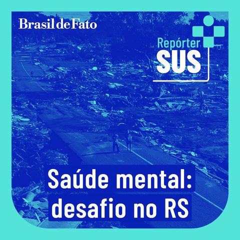 Brasil ainda ainda não tem política de saúde mental para lidar com grandes desastres
