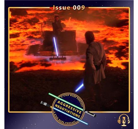Issue 009: Breaking Anakin Part 2