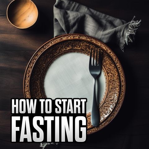 How To Start Fasting