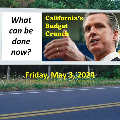 News Tool Real (5-3-24):  California's budget woes may have only one unpopular solution